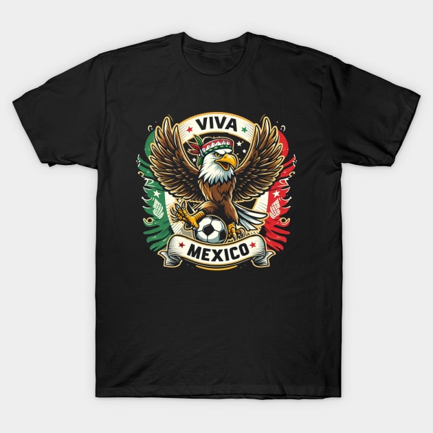 Viva Mexico Futbol Soccer Bald Eagle #1 T-Shirt T-Shirt by Battlefoxx Living Earth